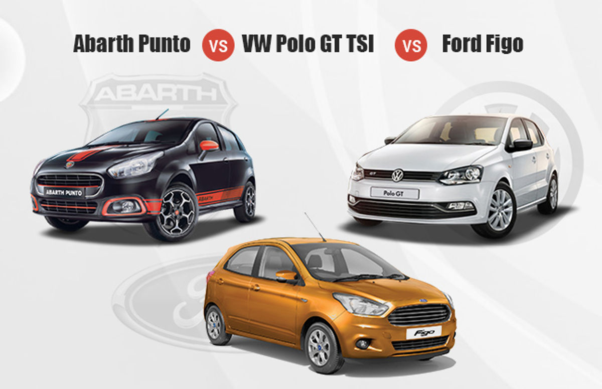 Abarth Punto Vs Volkswagen Polo GT Vs Ford Figo